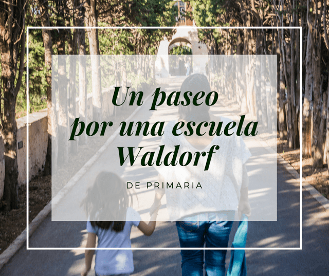 Cómo funciona una escuela Waldorf de Primaria